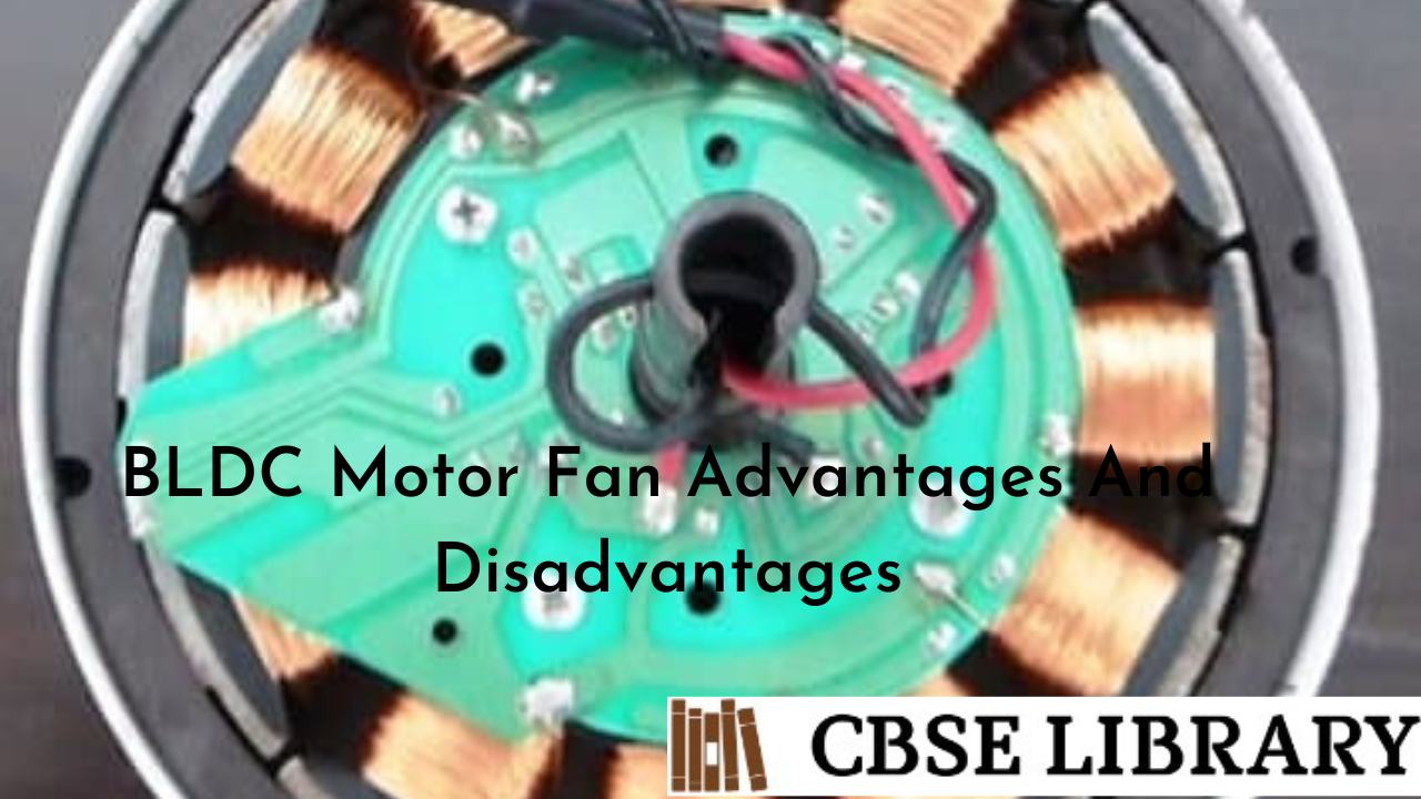 BLDC Motor Fan Advantages And Disadvantages