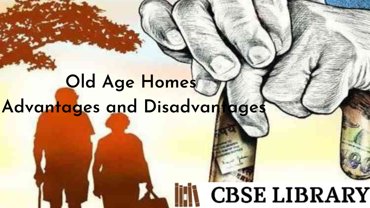 Old Age Homes Advantages and Disadvantages