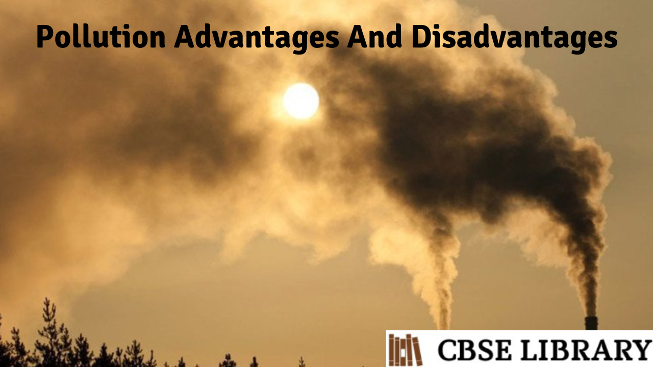 Pollution Advantages And Disadvantages