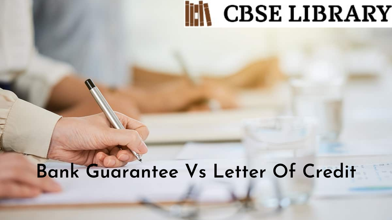 Bank Guarantee Vs Letter Of Credit