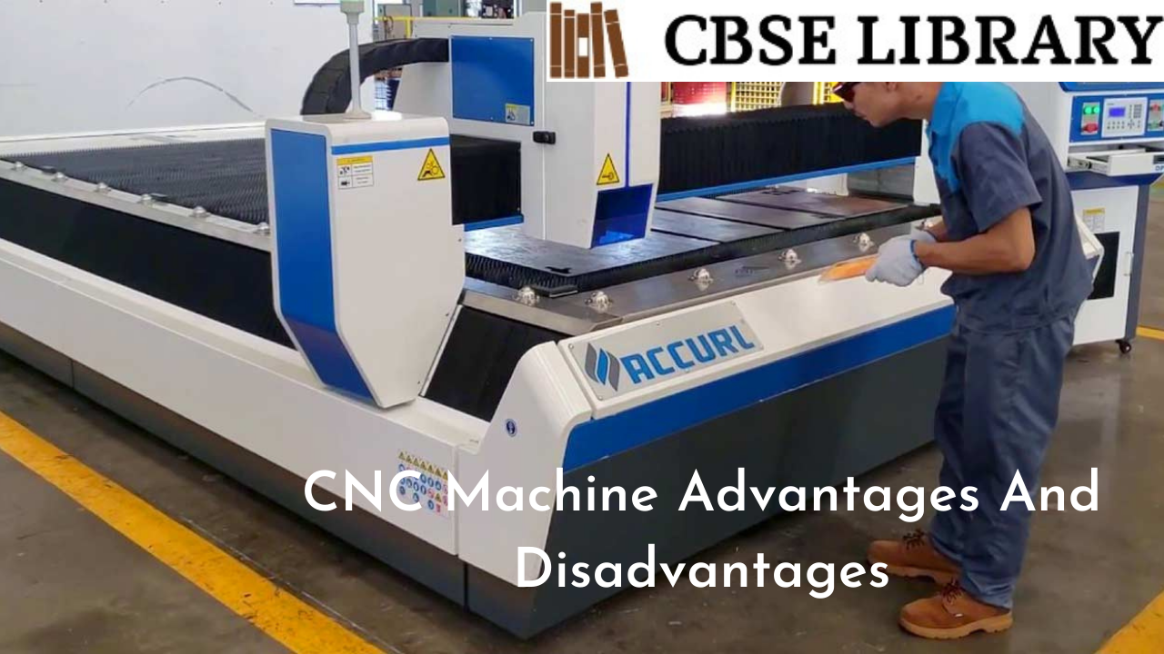 CNC Machine Advantages And Disadvantages