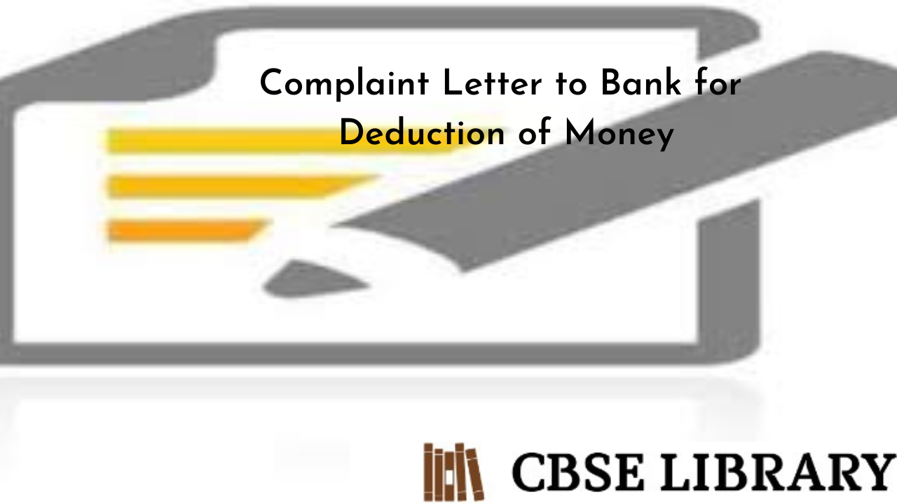 Complaint Letter to Bank for Deduction of Money