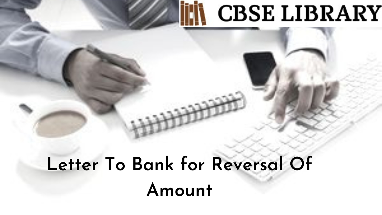 Letter To Bank for Reversal Of Amount